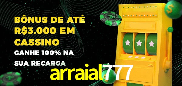 arraial777 melhor bônus de depósito